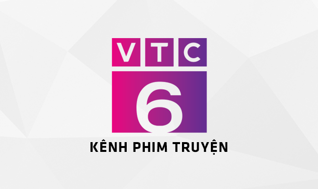 VTC6 - Xem Kênh VTC6 Phim Truyện Trực Tuyến