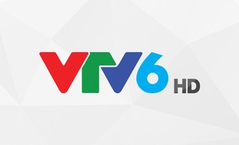 VTV6 - Kênh VTV6 HD Trực Tuyến Chất Lượng Cao [ Nguồn Cực Nét ]